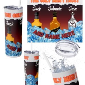20oz Tumbler, the only men I trust, Jack, Johnnie, Jose and my husband
