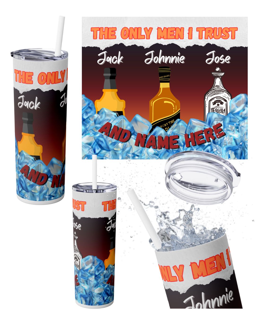 20oz Tumbler, the only men I trust, Jack, Johnnie, Jose and my husband